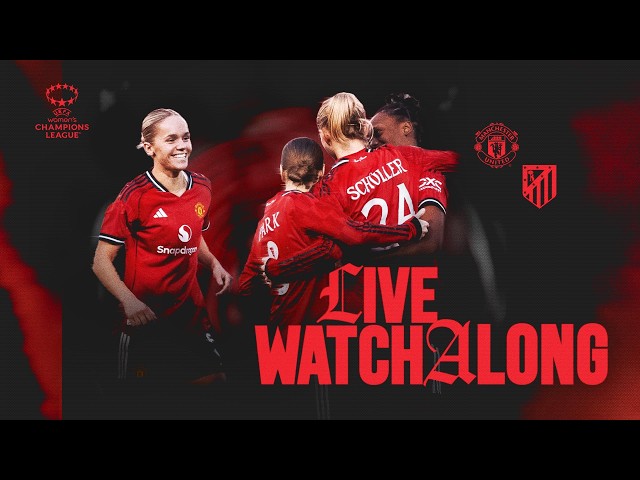 Manchester United Women v Atletico de Madrid | LIVE Watchalong! 🔴 UEFA Women's Champions League