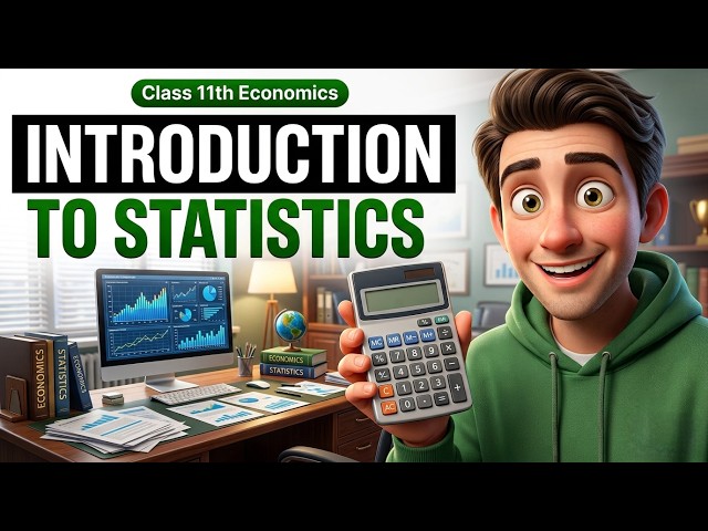 Statistics Introduction Class 11 Economics Full Chapter (Animation) | Class 11 Economics Chapter 1