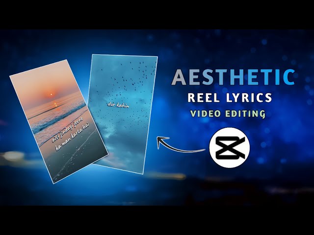 Instagram Reels Aesthetic Lyrics Video Editing  | Trending Lyrics Video Editing In Capcut