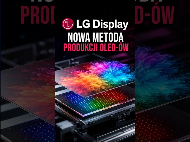 LG has developed a new way to produce OLEDs. What will this change?