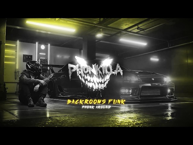 PHONKジAROUND - BACKROOMS FUNK