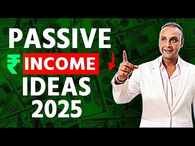 Passive Income Ideas 2025