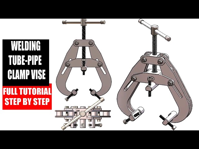 -Project 48 | TUBE-PIPE WELDING CLAMP VISE  | Complete Project #Tutorial #solidworks  #drawing #CAD