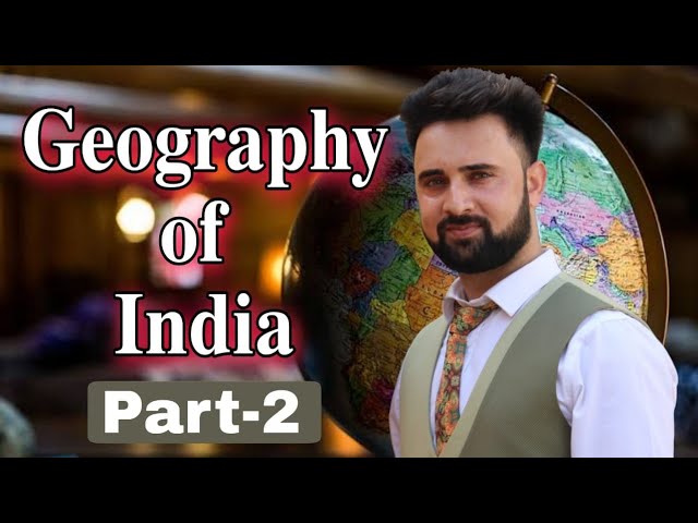 Geography of India | Lecture. 2 | By Ashiq Lone | Jobs Adda.