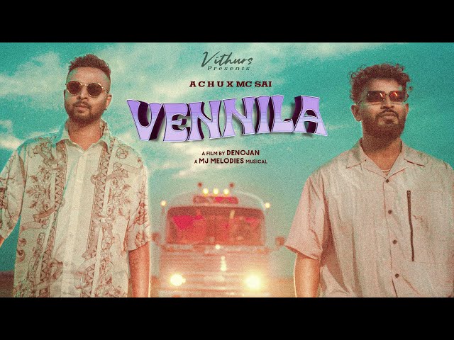 VENNILA OFFICIAL MUSIC VIDEO - ACHU | @MCSAI | @vithurs | MJ MELODIES