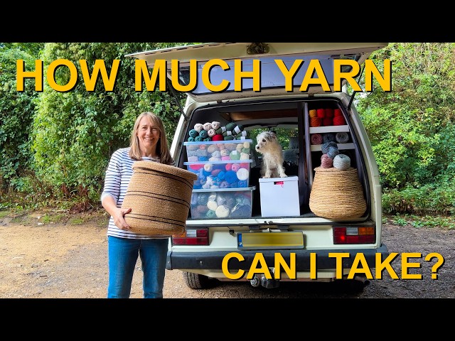 Episode 15 - Too Much Yarn! What’s Coming in My Camper Van? | Yarn Stash Tour