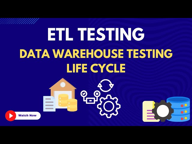 6. Data Warehouse Testing Life Cycle | ETL Testing