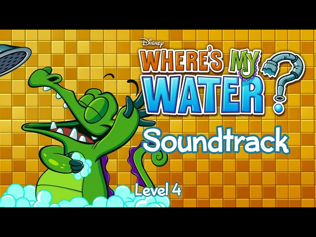 Level 4 - Where's My Water? Soundtrack