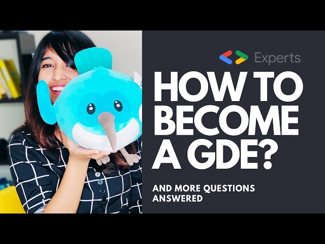 How to Become a Google Developer Expert? // Top GDE Questions Answered
