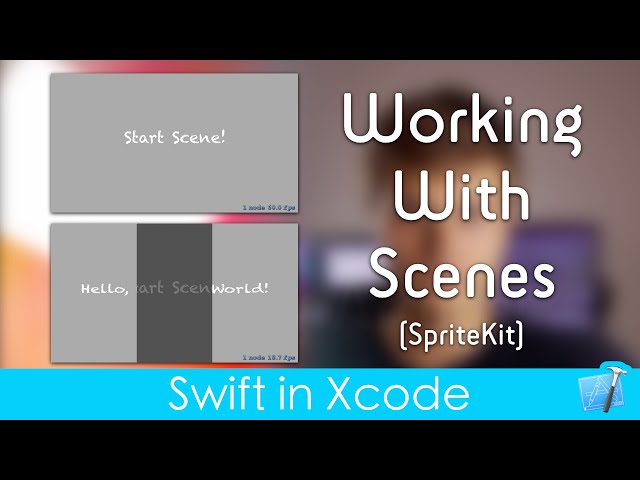 Working with Scenes! (SpriteKit : Swift in Xcode)