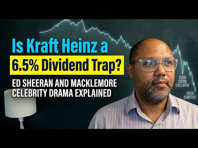Is Kraft Heinz a 6.5% Dividend Trap? (Ed Sheeran and Macklemore Celebrity Drama Explained)
