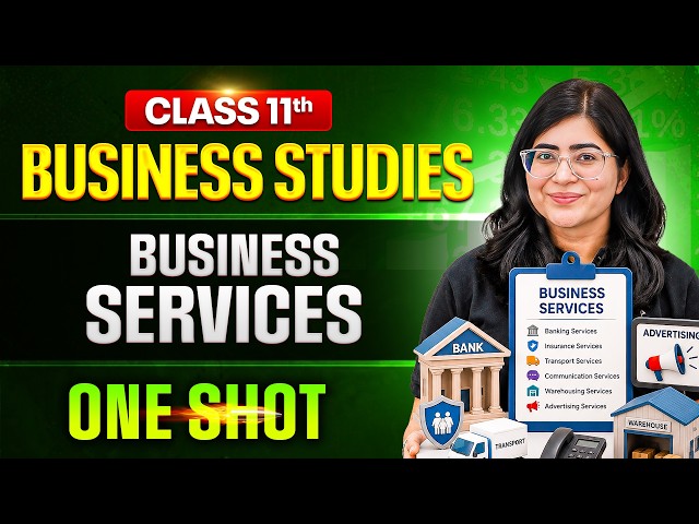 Business Services Class 11 🔥| Class 11 Business Studies One Shot | Pace Commerce