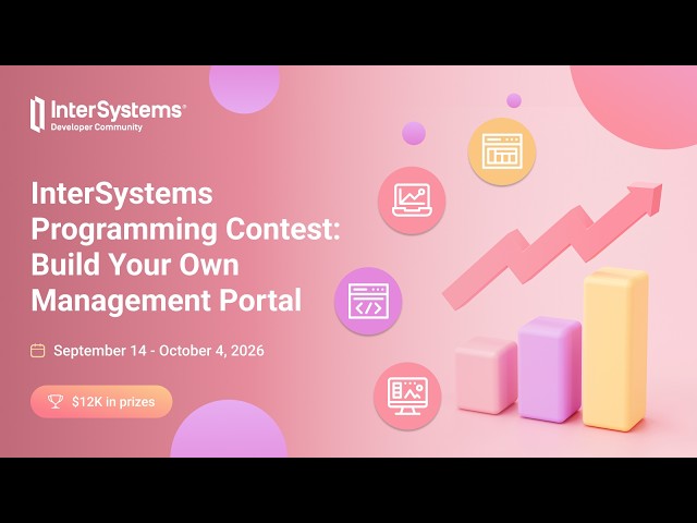 InterSystems Programming Contest: Build Your Own Management Portal