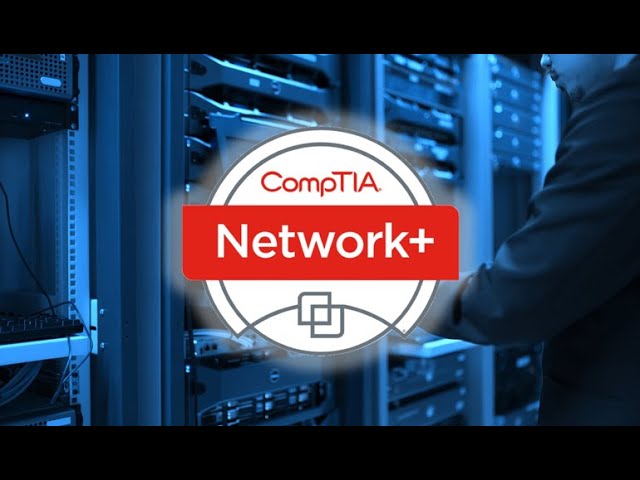CompTIA Network+ Course - Part1