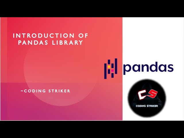 INTRODUCTION OF PANDAS LIBRARY || PANDAS TUTORIAL SERIES IN HINDI || PART-1