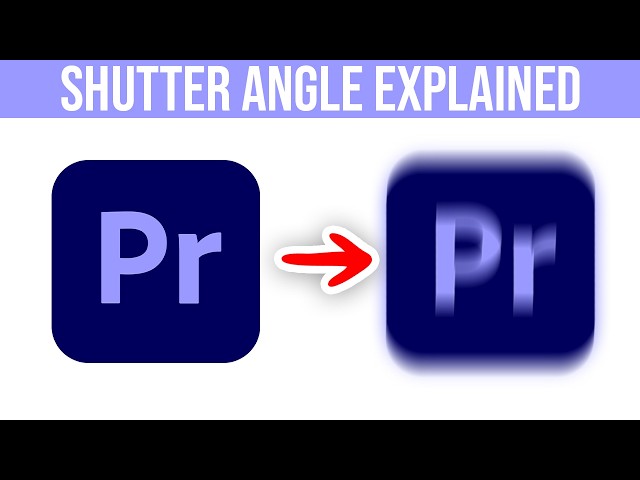 How To Use Shutter Angle In Premiere Pro