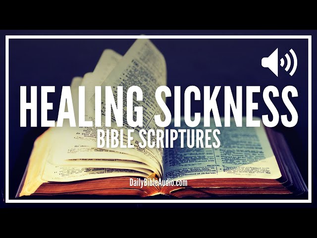 Bible Verses For Healing Sickness | Powerful Scriptures About Healing Sickness In Your Body