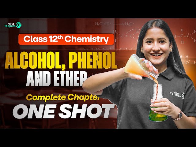 Alcohol, Phenol and Ethers Class 12 One Shot | CBSE 12th Chemistry Chapter-7 Revision | CBSE 2026-27