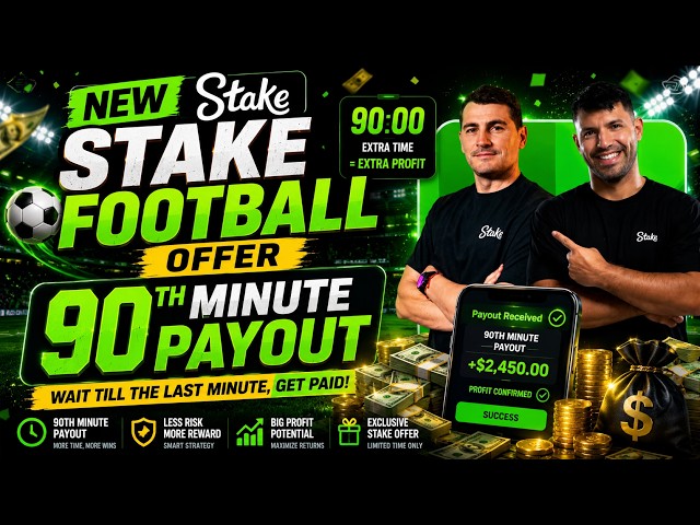 STAKE NEW FOOTBALL OFFER - 90TH MINUTE PAYOUT | LA LIGA, PREMIER LEAGUE, AND UEFA COMBINED OFFER
