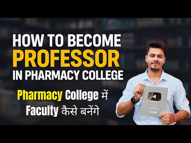 Pharmacy Faculty Jobs | Pharmacy College Professor Kaise Bane | Join Academics after Pharmacy
