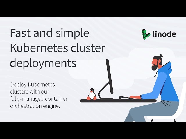 How to Deploy a Kubernetes cluster using the Linode Kubernetes Engine