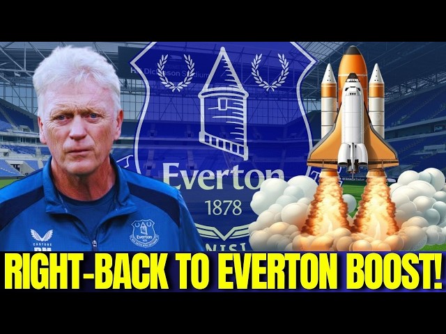 🚨 Everton Handed Massive BOOST In Their Pursuit For Right Back!