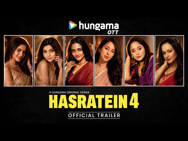 Hasratein 4 Official Trailer | Akanksha Puri, Chahat Khanna, Rani Chatterjee |Hungama OTT Web Series