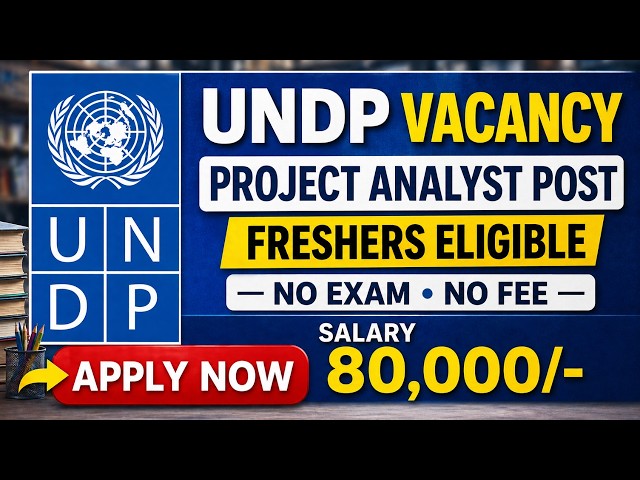 UNDP Freshers Vacancy 2026 | Project Analyst Jobs | Full Details
