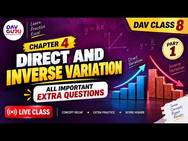 Ch04: Direct and Inverse Variation - Important Extra Questions | DAV Class 8 Maths (Part 1)