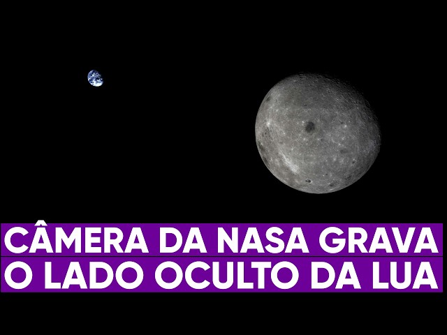 NASA divulga filmagem do lado oculto da Lua
