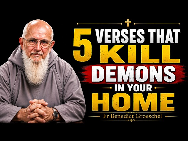 The Devil HATES These 5 Scriptures - Use Them Now! | Fr. Benedict Groeschel