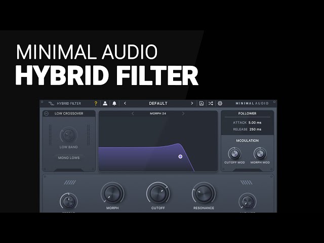 A deep dive to HYBRYD FILTER from MINIMAL AUDIO - Tutorial guide