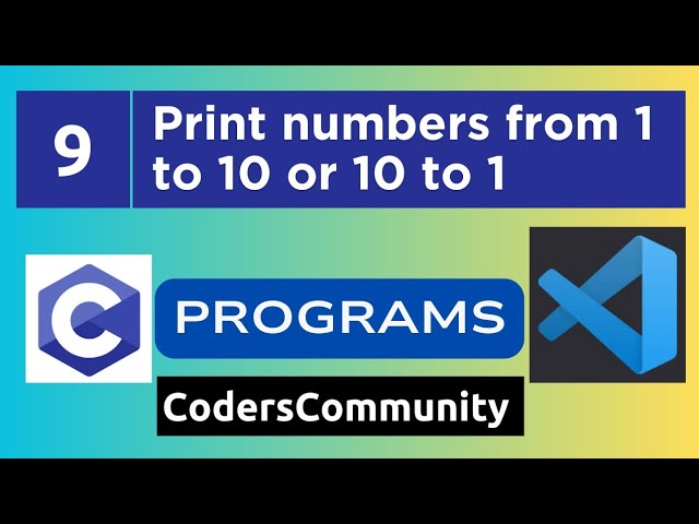 9 - Print numbers from 1 to 10 | C Programs | CodersCommunity #c #programming #coding