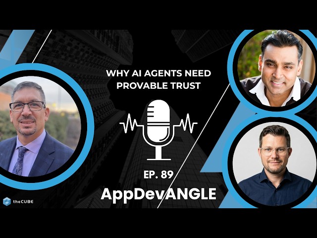 Why AI Agents Need Provable Trust | AppDevANGLE