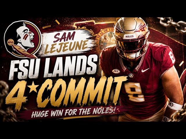 BREAKING: FSU Lands 4⭐ DL Sam LeJeune 🔥 | Huge Recruiting Win for Mike Norvell