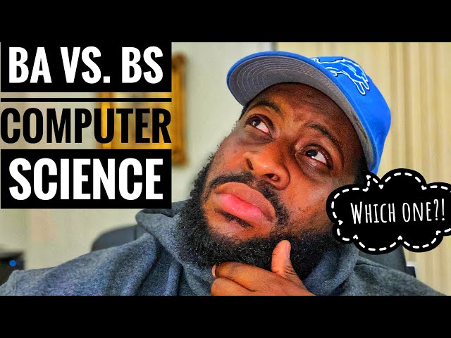 What is the Difference Between BA vs BS Computer Science?! | Does it matter?!