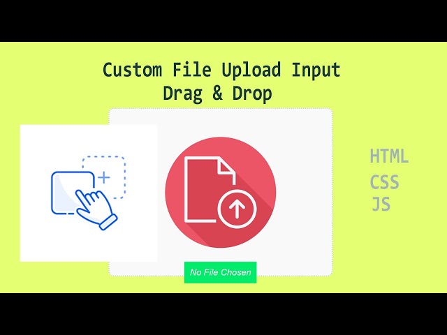 How to Create a Drag & Drop  with Custom File Upload Input  in HTML, CSS, and JavaScript