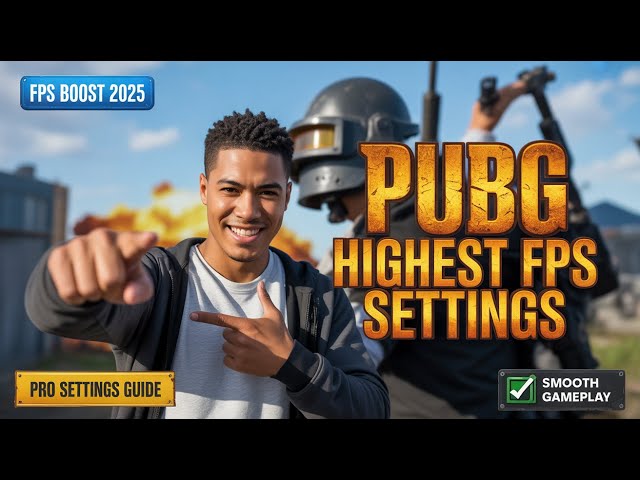 Best PUBG Settings for Highest FPS (2025 Guide)