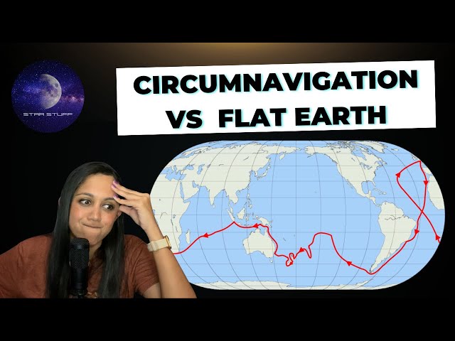 Circumnavigation vs Flat Earth