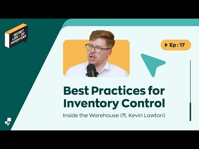 Best Practices for Inventory Control in Warehouses | Secret Life of Inventory