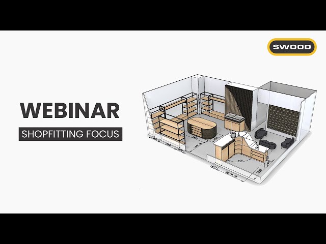 WEBINAR - SWOOD for the Shopfitting Industry