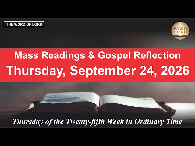 Today's Catholic Mass Readings and Gospel Reflection - Thursday, September 24, 2026