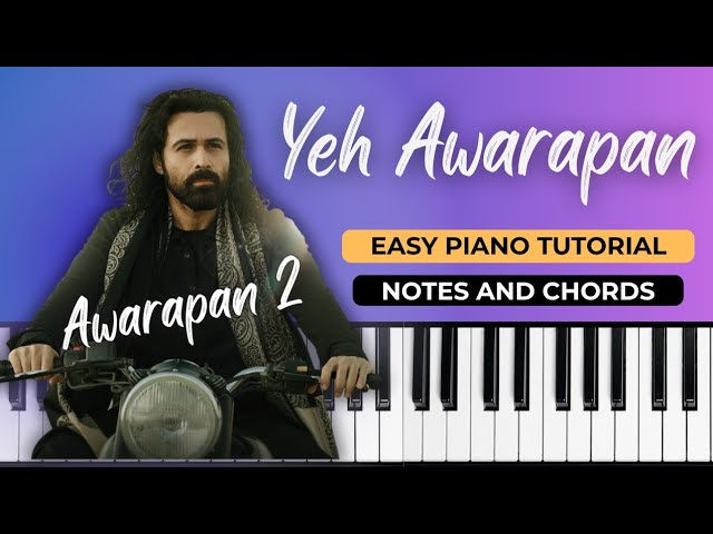 Yeh Awarapan | Awarapan 2 | Easy Piano Tutorial With Notes and Chords 