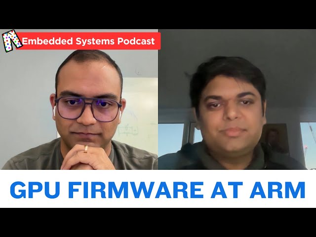 Working on DLP, Power and GPU Firmware | Aayush Mittal | Embedded systems podcast, in Pyjama
