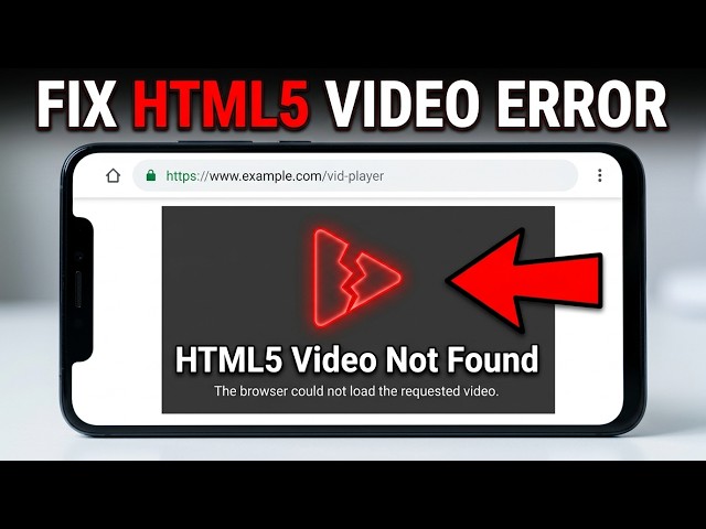 How to Fix HTML5 Video Not Found Error on Android