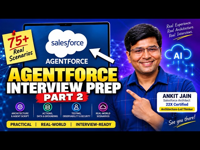 Agentforce Interview Questions Part 2 | 75+ Salesforce Agentforce Scenarios & Answers