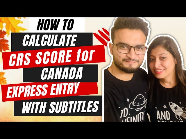 Calculate Express Entry points | CRS Score Calculator | Easy demo calculation | theMountainFam