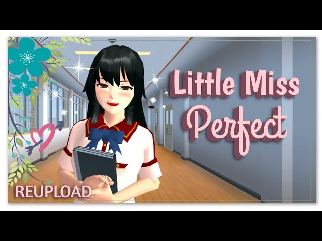 Little Miss Perfect | Music Video | Reupload | Sakura School Simulator