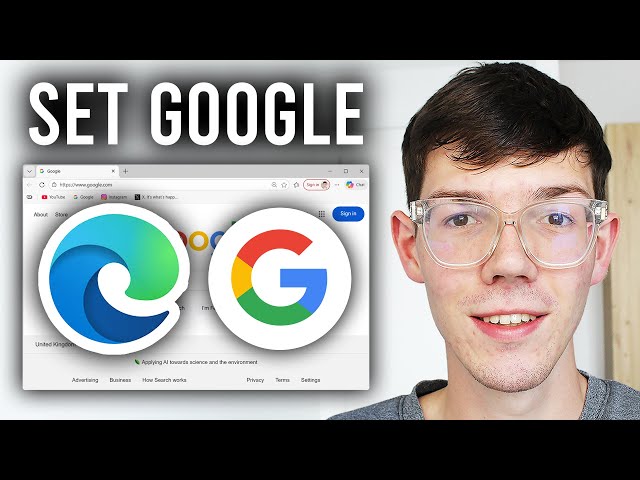 How To Make Google The Default Search Engine In Microsoft Edge - Step By Step