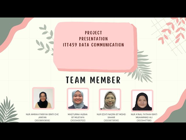 ITT459: DATA COMUNICATION GROUP PRESENTATION